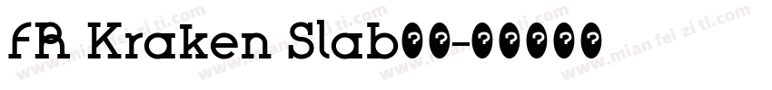 FR Kraken Slab字体字体转换